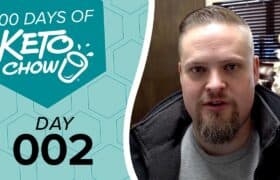 KETO CHOW graphic: 100 DAYS OF KETO CHOW, DAY 002. Teal background with hexagonal pattern and KETO CHOW logo. Man on right.