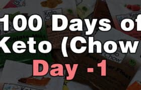 100 days of keto chow day 1