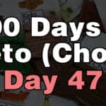 100 days of keto chow day 47