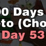 100 days of keto chow day 53