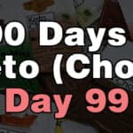 100 days of keto chow day 99