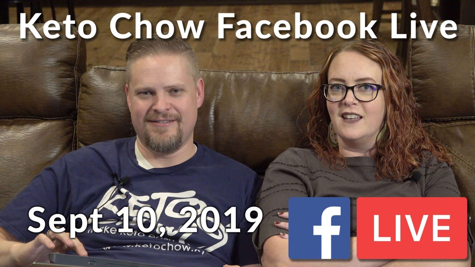 Keto Chow weekly Facebook LIVE for Sept 10