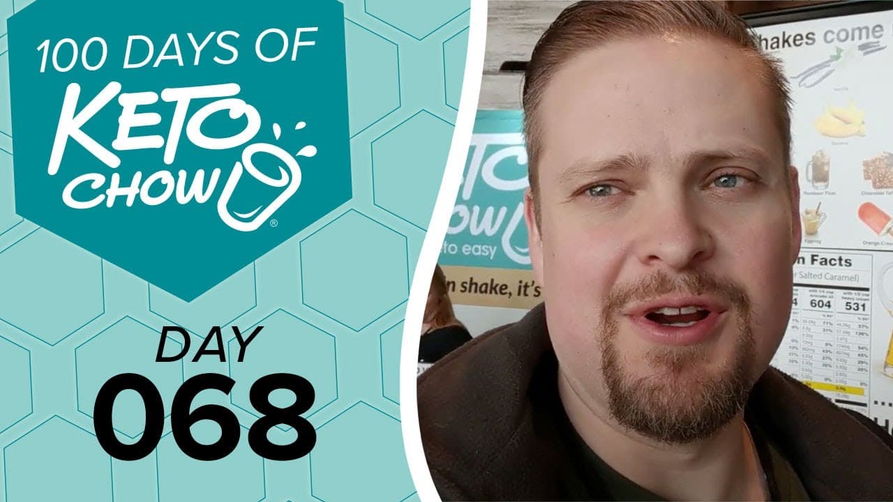 KETO CHOW logo with text 100 DAYS OF KETO CHOW DAY 068 on a teal graphic. A partial menu shows KETO CHOW shakes and Nutrition Facts.